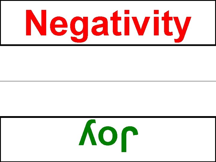 Negativity Joy 
