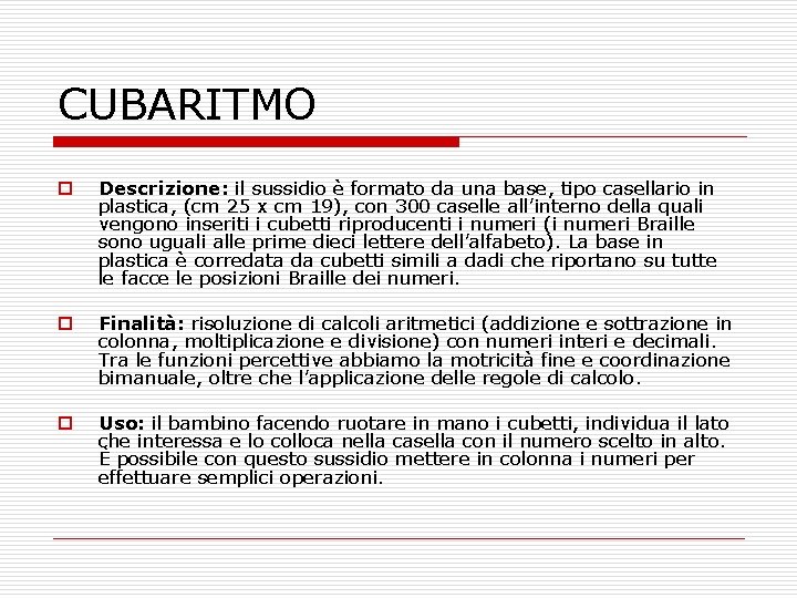 CUBARITMO o Descrizione: il sussidio è formato da una base, tipo casellario in plastica, CUBARITMO o Descrizione: il sussidio è formato da una base, tipo casellario in plastica,