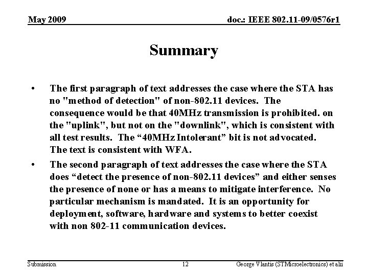 May 2009 doc. : IEEE 802. 11 -09/0576 r 1 Summary • • The