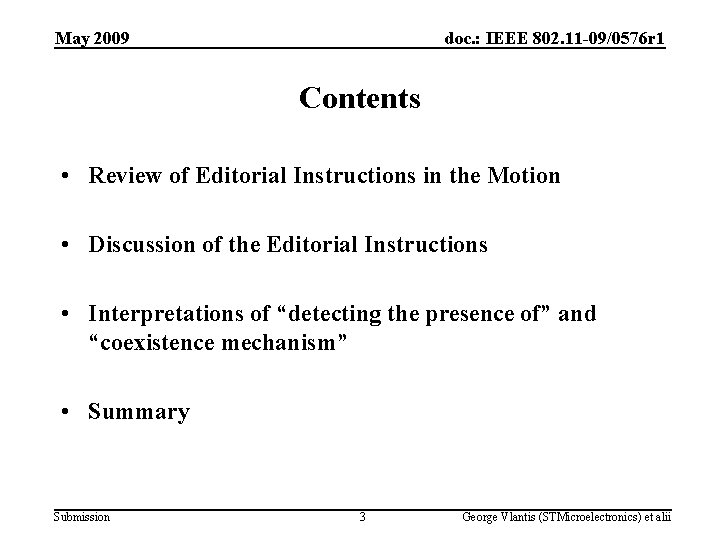 May 2009 doc. : IEEE 802. 11 -09/0576 r 1 Contents • Review of