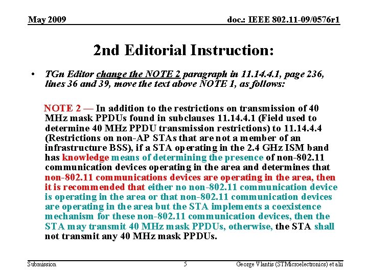 May 2009 doc. : IEEE 802. 11 -09/0576 r 1 2 nd Editorial Instruction: