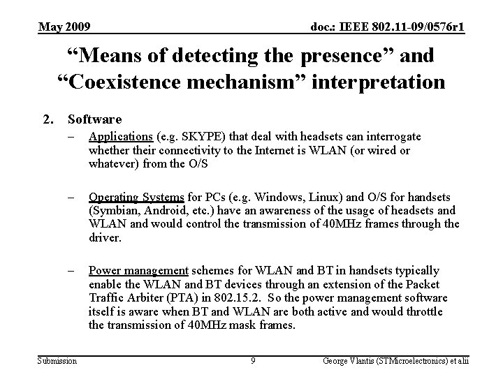 May 2009 doc. : IEEE 802. 11 -09/0576 r 1 “Means of detecting the