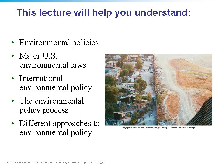 This lecture will help you understand: • Environmental policies • Major U. S. environmental
