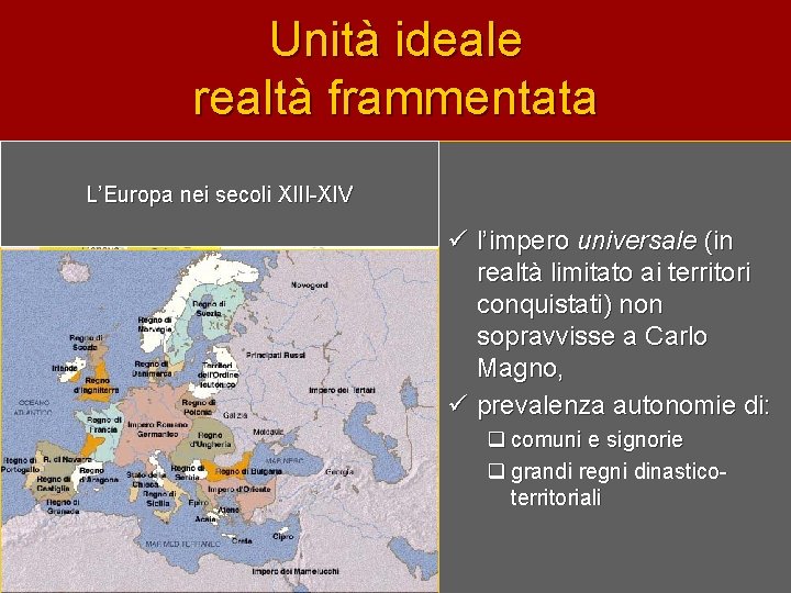 Unità ideale realtà frammentata La divisione del SRI tra gli eredi di Carlo Magno