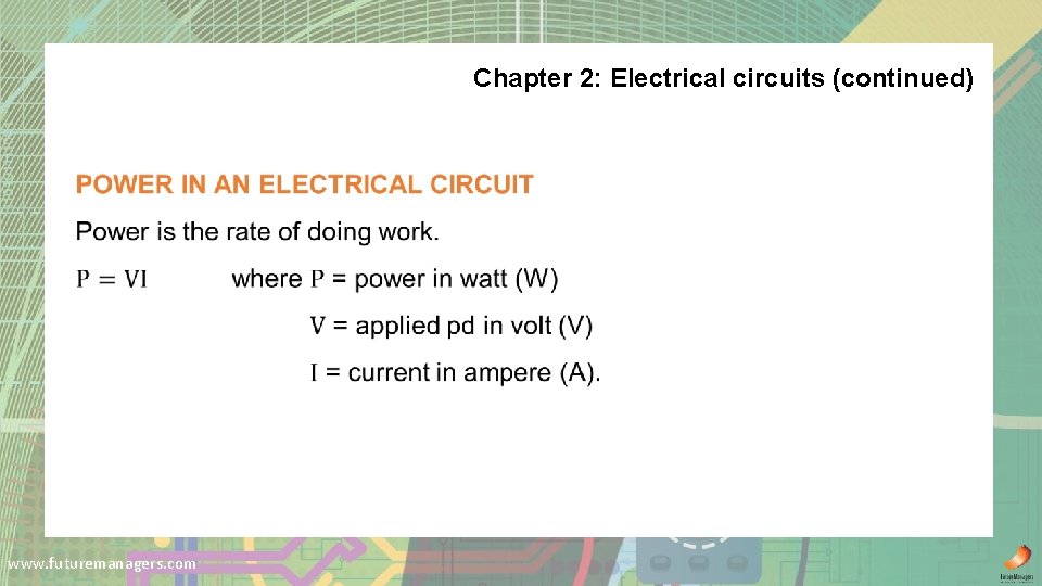 Chapter 2: Electrical circuits (continued) www. futuremanagers. com 