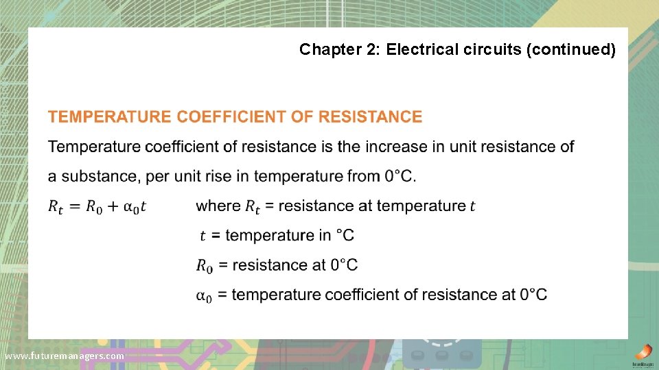 Chapter 2: Electrical circuits (continued) www. futuremanagers. com 