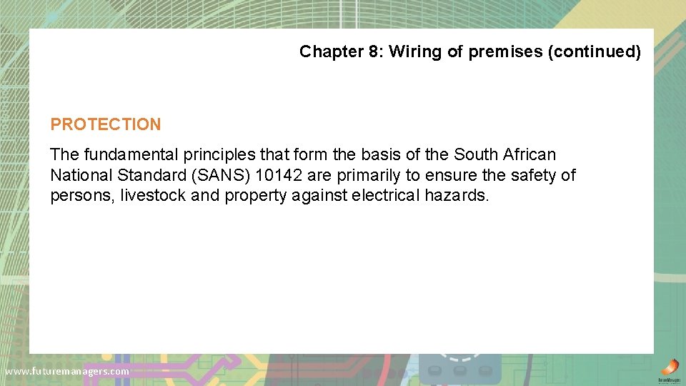 Chapter 8: Wiring of premises (continued) PROTECTION The fundamental principles that form the basis