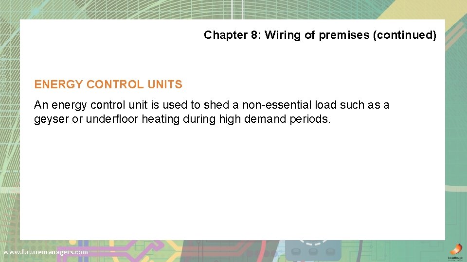 Chapter 8: Wiring of premises (continued) ENERGY CONTROL UNITS An energy control unit is