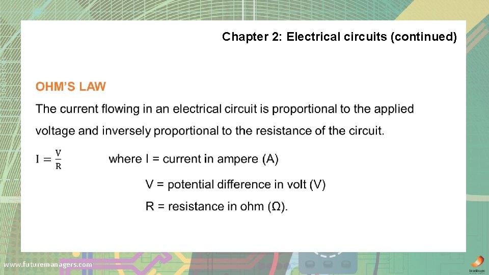 Chapter 2: Electrical circuits (continued) www. futuremanagers. com 