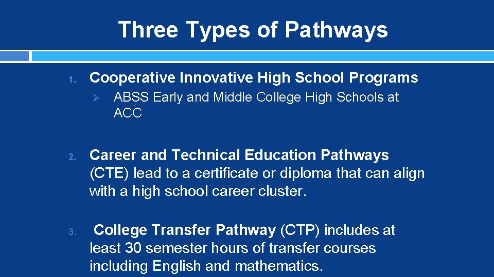 Three Types of Pathways 1. Cooperative Innovative High School Programs Ø 2. 3. ABSS