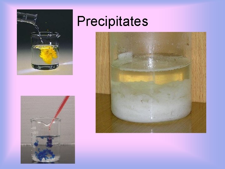 Precipitates 