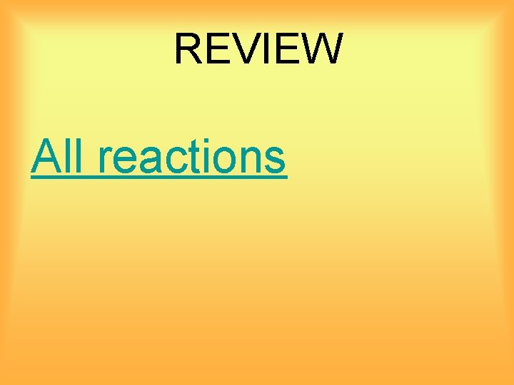 REVIEW All reactions 