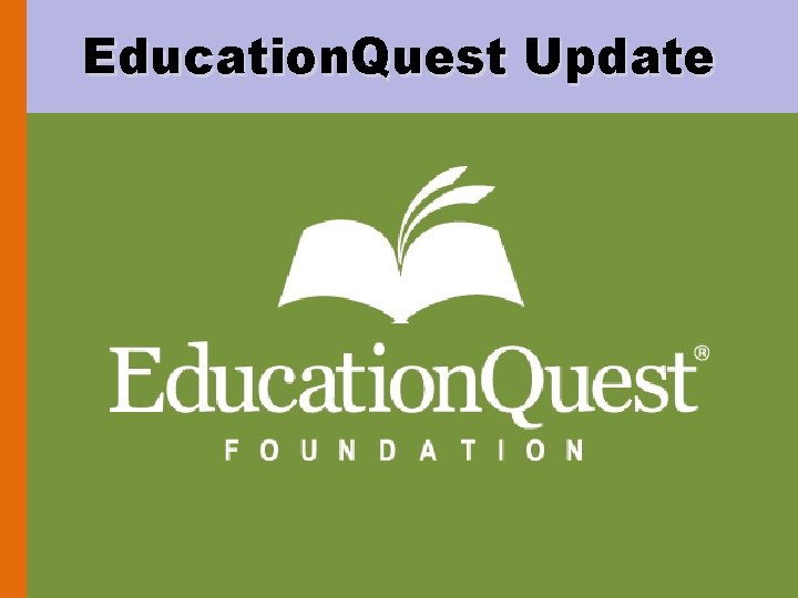 Education. Quest Update 