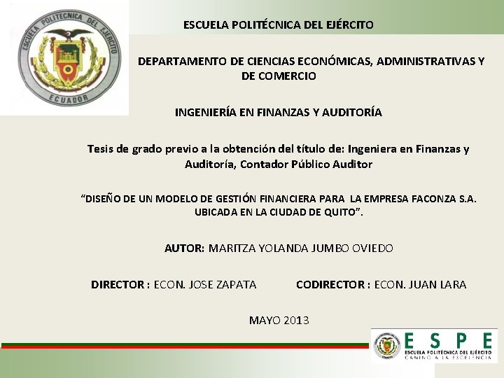 ESCUELA POLITÉCNICA DEL EJÉRCITO DEPARTAMENTO DE CIENCIAS ECONÓMICAS, ADMINISTRATIVAS Y DE COMERCIO INGENIERÍA EN