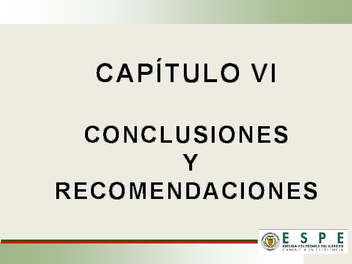 CAPÍTULO VI CONCLUSIONES Y RECOMENDACIONES 