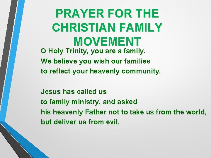 PRAYER FOR THE CHRISTIAN FAMILY MOVEMENT O Holy Trinity, you are a family. We PRAYER FOR THE CHRISTIAN FAMILY MOVEMENT O Holy Trinity, you are a family. We
