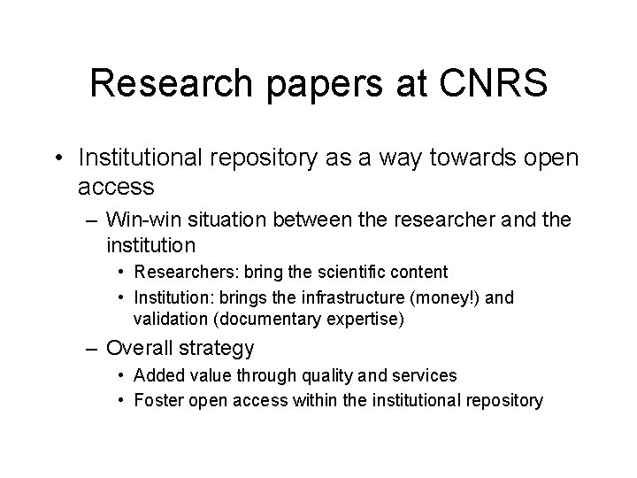 Research papers at CNRS • Institutional repository as a way towards open access –