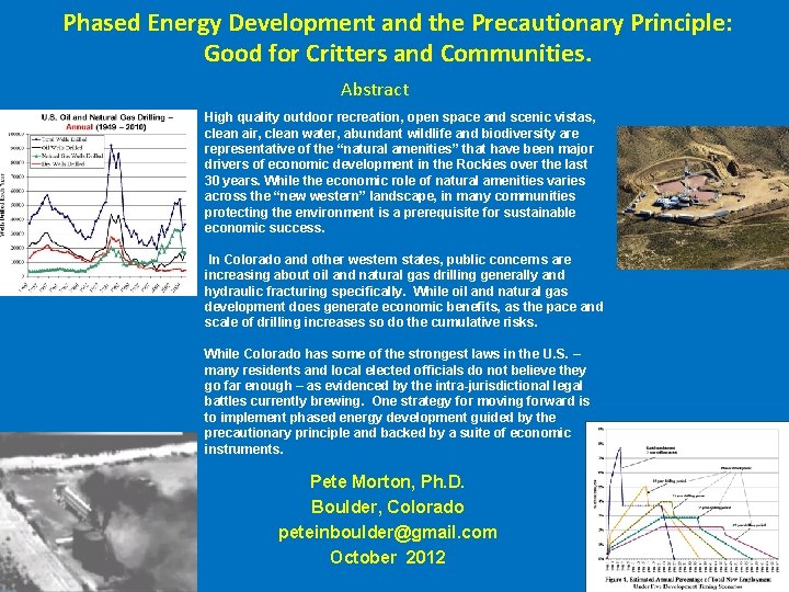 Phased Energy Development and the Precautionary Principle: Good for Critters and Communities. Abstract High Phased Energy Development and the Precautionary Principle: Good for Critters and Communities. Abstract High
