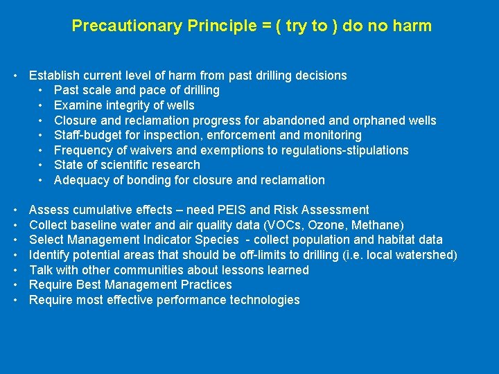 Precautionary Principle = ( try to ) do no harm • Establish current level Precautionary Principle = ( try to ) do no harm • Establish current level