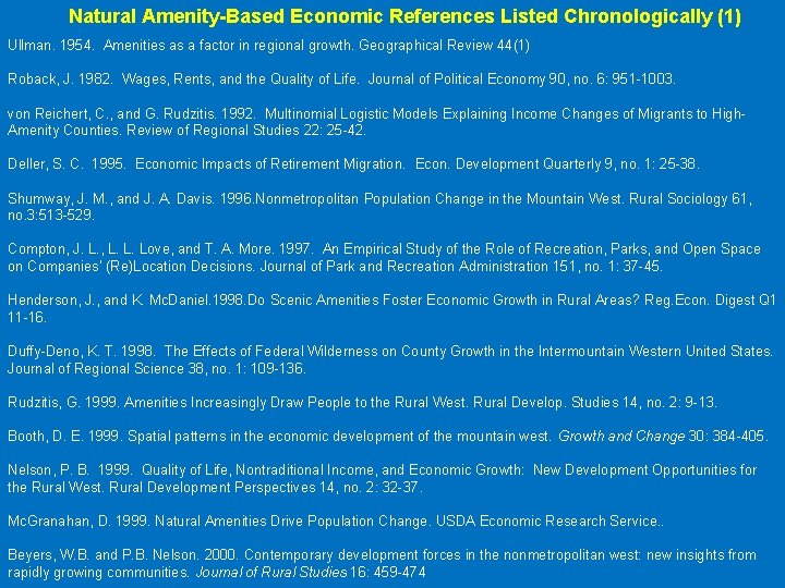 Natural Amenity-Based Economic References Listed Chronologically (1) Ullman. 1954. Amenities as a factor in Natural Amenity-Based Economic References Listed Chronologically (1) Ullman. 1954. Amenities as a factor in