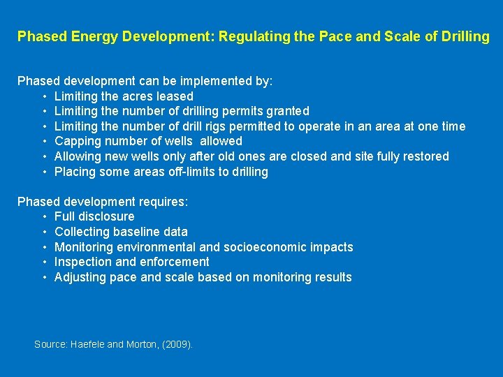 Phased Energy Development: Regulating the Pace and Scale of Drilling Phased development can be Phased Energy Development: Regulating the Pace and Scale of Drilling Phased development can be