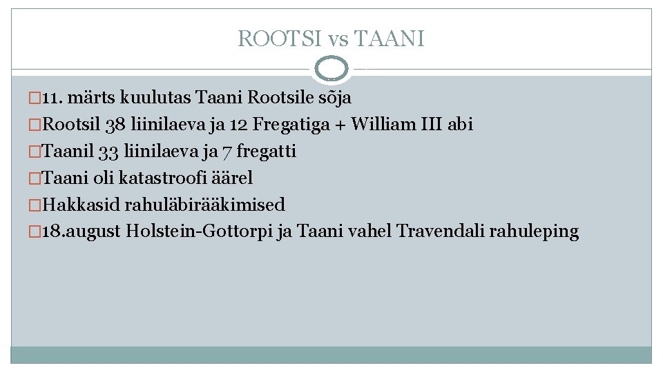 ROOTSI vs TAANI � 11. märts kuulutas Taani Rootsile sõja �Rootsil 38 liinilaeva ja