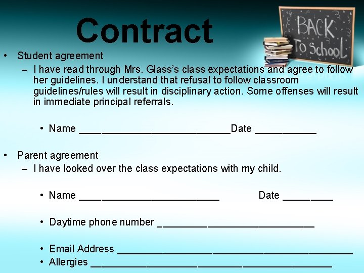 Contract • Student agreement – I have read through Mrs. Glass’s class expectations and