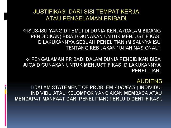 JUSTIFIKASI DARI SISI TEMPAT KERJA ATAU PENGELAMAN PRIBADI v. ISUS-ISU YANG DITEMUI DI DUNIA