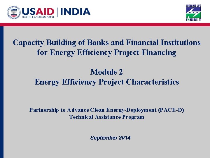 Capacity Building of Banks and Financial Institutions for Energy Efficiency Project Financing Module 2