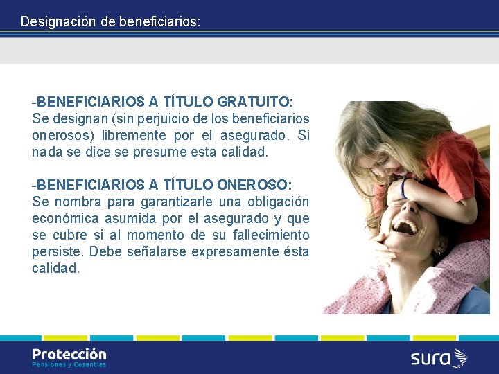 Designación de beneficiarios: -BENEFICIARIOS A TÍTULO GRATUITO: Se designan (sin perjuicio de los beneficiarios