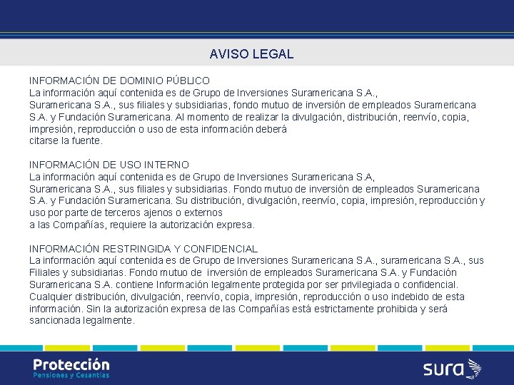 AVISO LEGAL INFORMACIÓN DE DOMINIO PÚBLICO La información aquí contenida es de Grupo de