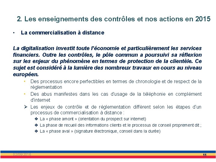 2. Les enseignements des contrôles et nos actions en 2015 • La commercialisation à