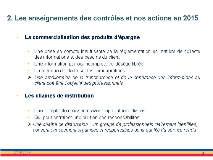 2. Les enseignements des contrôles et nos actions en 2015 • La commercialisation des