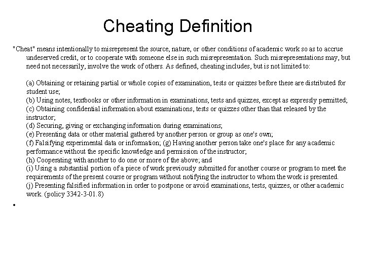 Cheating Definition "Cheat" means intentionally to misrepresent the source, nature, or other conditions of