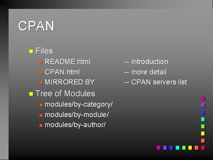 CPAN n Files README. html n CPAN. html n MIRRORED. BY n n Tree