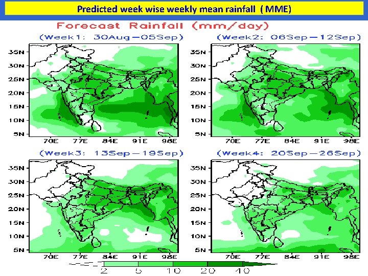 Predicted week wise weekly mean rainfall ( MME) 