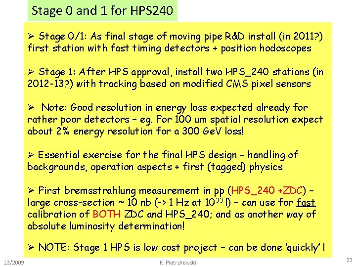 Stage 0 and 1 for HPS 240 Ø Stage 0/1: As final stage of