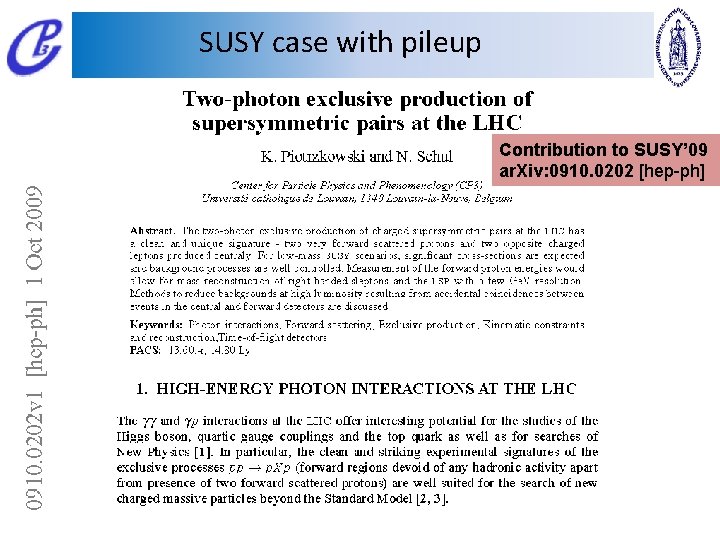 SUSY case with pileup Contribution to SUSY’ 09 ar. Xiv: 0910. 0202 [hep-ph] 