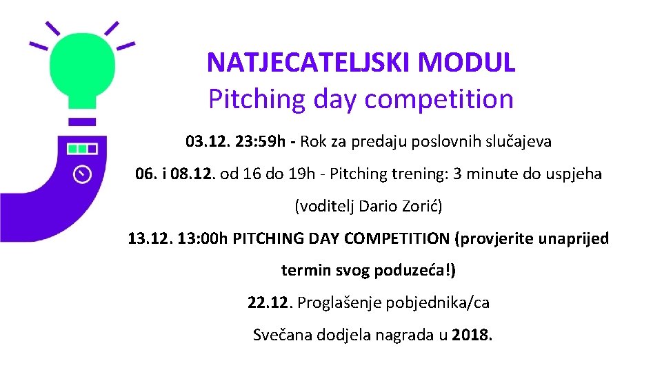 NATJECATELJSKI MODUL Pitching day competition 03. 12. 23: 59 h - Rok za predaju
