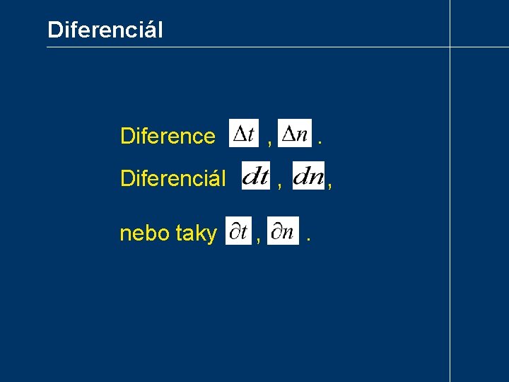 Diferenciál Diference , Diferenciál nebo taky . , , , . 