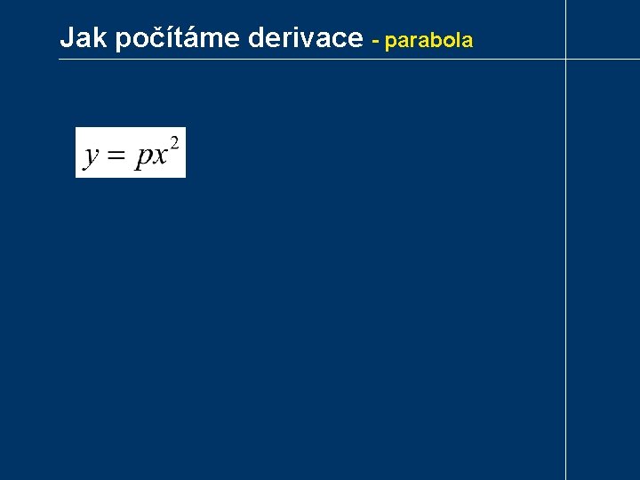 Jak počítáme derivace - parabola 