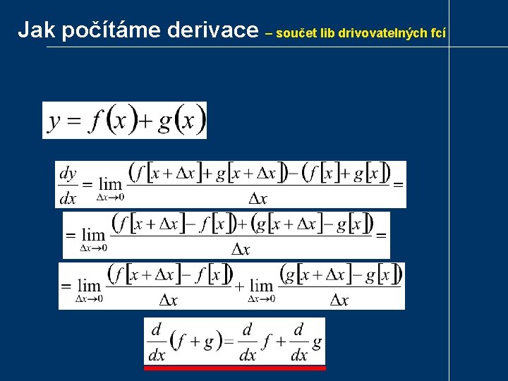 Jak počítáme derivace – součet lib drivovatelných fcí 