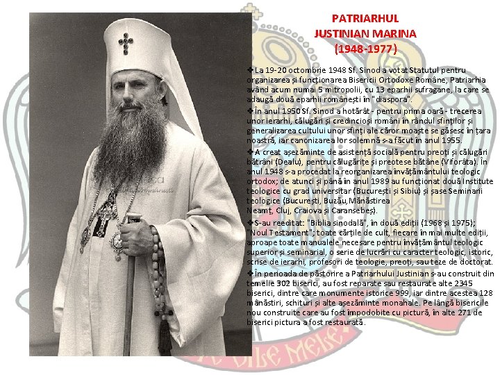 PATRIARHUL JUSTINIAN MARINA (1948 -1977) v. La 19 -20 octombrie 1948 Sf. Sinod a