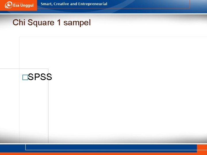 Chi Square 1 sampel �SPSS 