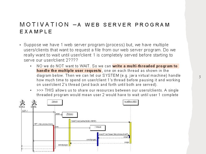 MOTIVATION –A WEB SERVER PROGRAM EXAMPLE • Suppose we have 1 web server program