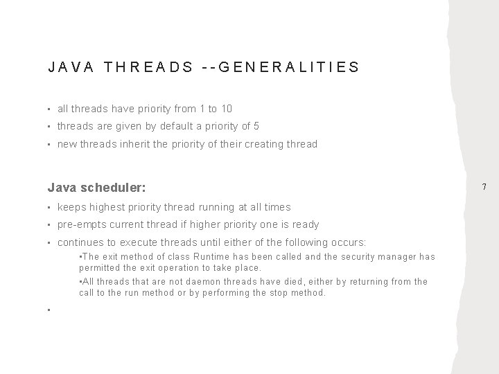 JAVA THREADS --GENERALITIES • all threads have priority from 1 to 10 • threads