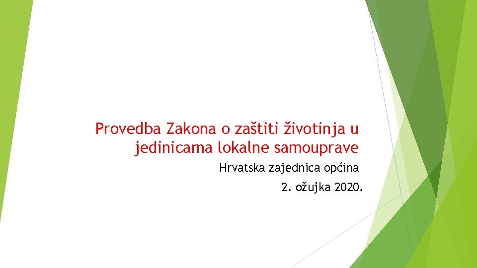 Provedba Zakona o zaštiti životinja u jedinicama lokalne samouprave Hrvatska zajednica općina 2. ožujka