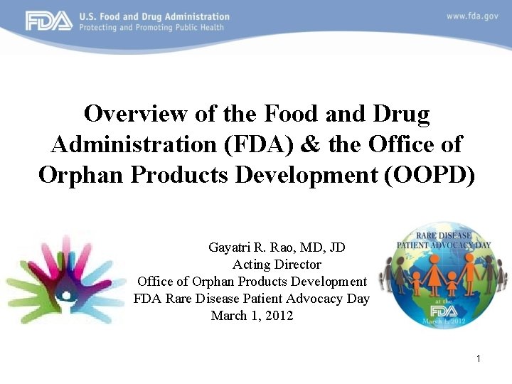 Overview of the Food and Drug Administration (FDA) & the Office of Orphan Products