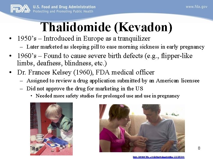 Thalidomide (Kevadon) • 1950’s – Introduced in Europe as a tranquilizer – Later marketed