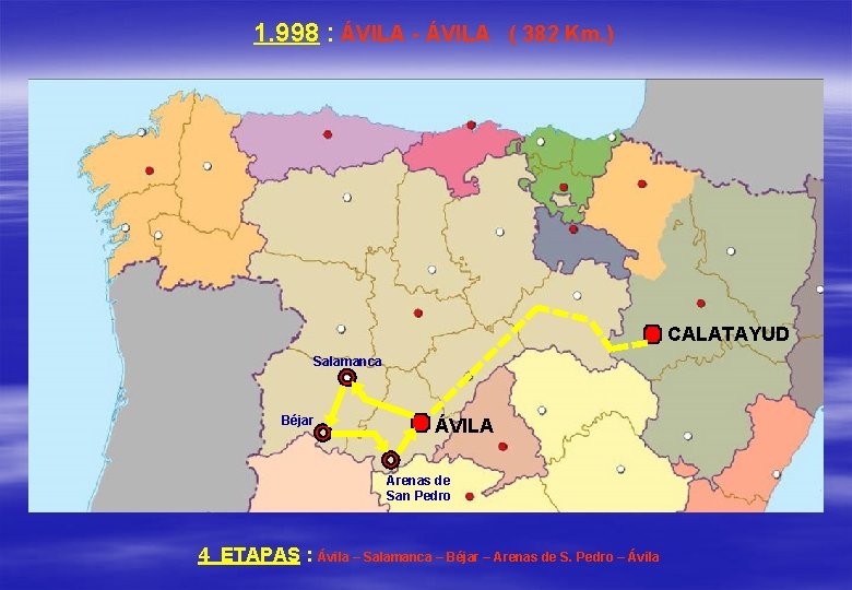 1. 998 : ÁVILA - ÁVILA ( 382 Km. ) CALATAYUD Salamanca Béjar ÁVILA